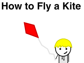 How to Fly a Kite