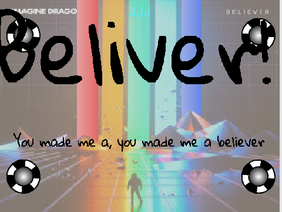 Believer (MusicVideo)