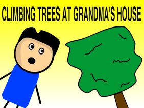 Climbing Trees At Grandma's House