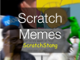 Scratch Memes!