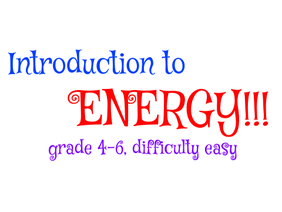 Science: Introduction to Energy.
