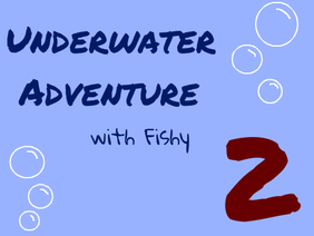 Underwater Adventure with Fishy 2