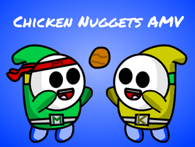 Chicken Nuggets AMV