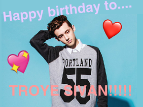 OMG!!! Happy birthday Troye Sivan!!! <3
