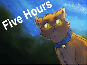 Five Hours|Warrior Cat AMV|Original|