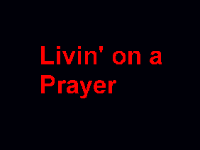 Livin' on a Prayer