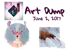 Art Dump | June 2, 2017