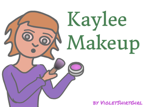 Kaylee Makeup