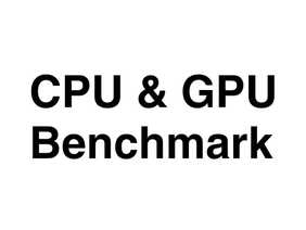 CPU and GPU Benchmark