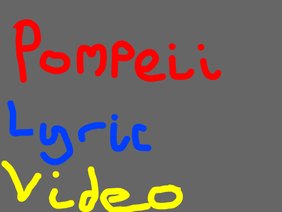 Pompeii Lyric Video