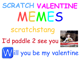 Scratch Valentine Memes