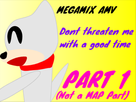 MEGAMIX AMV ↬ Don't threaten me with a good time