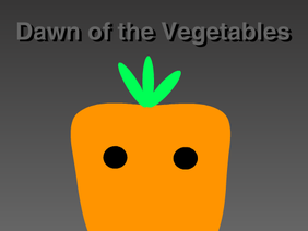 Dawn of the Vegetables