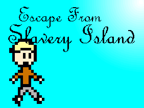Escape From Slavery Island
