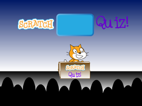 Scratch Quiz! Test your skills of Scratch!