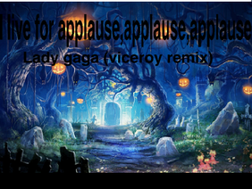  lady gaga applause (Viceroy Remix)