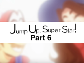Part 6 l Jump Up, Super Star
