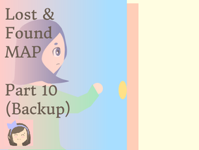 Lost & Found MAP = Part 10 (backup)