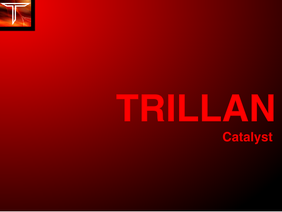 TRILL∧N - Catalyst