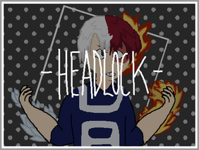 - Headlock - MEME (Bnha)(old)