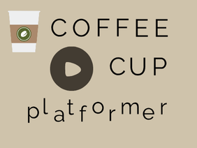 Coffee Cup Platformer