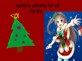 santa's coming for us by sia 