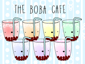~Boba Cafe~
