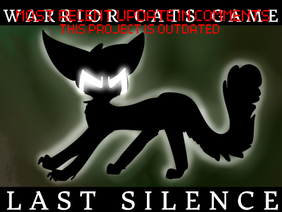 Warrior Cats Game - Final Silence: WIP #4
