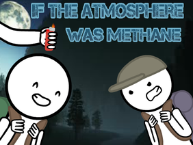 If the Atmosphere was Methane