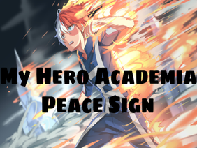 My Hero Academia ♪ Peace Sign ♪ Japanese