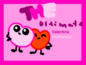 The Ultimate Valentine Platformer