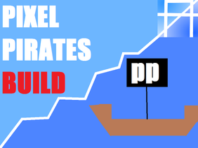 Pixel Pirates (Build)