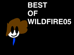 Best of Wildfire05!