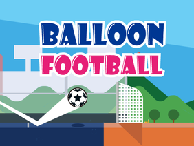 バルーンサッカー / Balloon Football