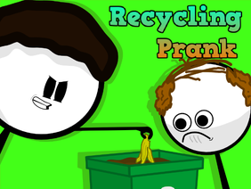 The Great Recycling Prank