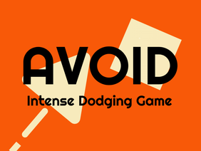 AVOID (Intense Dodging Game)