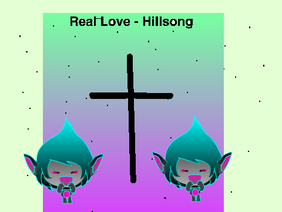 Real Love - Hillsong remix