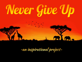 ☆ Never Give Up ☆