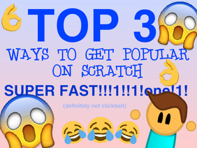 TOP 3 WAYS TO GET POPULAR FAST!!! (not not clickbait)