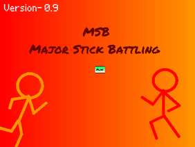 MSB - Major Stick Battling (Mobile & PC!)