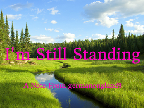 I'm Still Standing - A Note From germanengland3