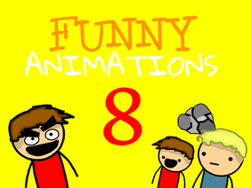 Funny Animations 8!