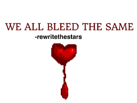 WE ALL BLEED THE SAME - Song by @rewritethestars