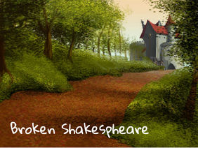 Broken Shakespeare