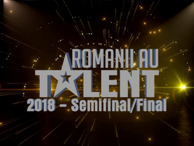 Romanii Au Talent 2018 - Semifinal/Final