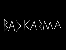 Bad Karma [MEME] **Just Monika**