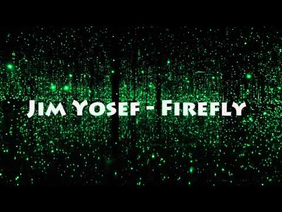 Firefly - Jim Yosef - NCS
