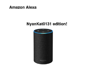 Introducing Amazon Alexa NyanKat0131 edition!