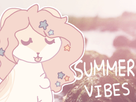 = Summer Vibes = meme