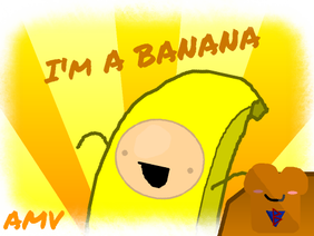 I'm a Banana AMV